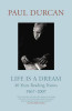 Paul Durcan / Life is a Dream : 40 Years Reading Poems 1967-2007 (Hardback)