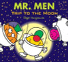 Mr Men and Little Miss, Mr. Men: Trip to the Moon Mr Men and Little Miss, Mr. Men: Trip to the Moon