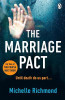 Michelle Richmond / The Marriage Pact : The bestselling thriller for fans of THE COUPLE NEXT DOOR