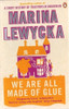 Marina Lewycka / We Are All Made of Glue
