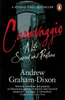 Andrew Graham-Dixon / Caravaggio : A Life Sacred and Profane