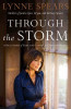 Lynne Spears / Through the Storm : A Real Story of Fame and Family in a Tabloid World (Hardback)
