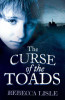 Rebecca Lisle / The Curse of the Toads