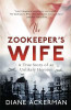 Diane Ackerman / The Zookeeper's Wife