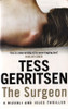 Tess Gerritsen / The Surgeon ( Rizzoli and Isles Series - Book 1 )
