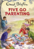 Enid Blyton / Five Go Parenting (Hardback)