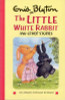 Enid Blyton / Little White Rabbit and Other Stories (Hardback)