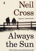 Neil Cross / Always the Sun