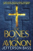 Jefferson Bass / The Bones of Avignon