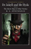 Robert Louis Stevenson / Dr Jekyll and Mr Hyde
