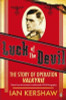 Ian Kershaw / Luck of the Devil : The Story of Operation Valkyrie