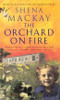 Shena Mackay / The Orchard on Fire