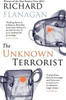 Richard Flanagan / The Unknown Terrorist