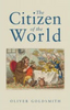 Oliver Goldsmith / Citizen of the World