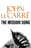 John Le Carre / The Mission Song (Hardback)