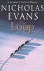 Nicholas Evans / The Loop (Hardback)
