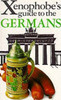 Ben Barkow / The Xenophobe's Guide to the Germans