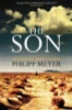 Philipp Meyer / The Son (Hardback)