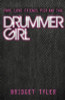 Bridget Tyler / Drummer Girl