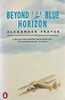 Alexander Frater / Beyond the Blue Horizon