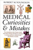 Robert M. Youngson / Medical Curiosities & Mistakes