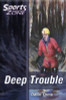 David Orme / Sports Zone - Level 3 Deep Trouble: Bk.4