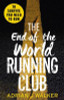 Adrian J. Walker / The End of the World Running Club : The ultimate race against time post-apocalyptic thriller