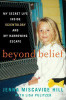 Jenna Miscavige Hill / Beyond Belief : My Secret Life Inside Scientology and My Harrowing Escape (Large Paperback)