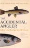 Charles Rangeley-Wilson / The Accidental Angler