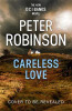 Peter Robinson / Careless Love ( DCI Banks Novels - Book 25 ) (Large Paperback)