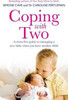 Caroline Fertleman / Coping with Two : A Stress-free Guide to Managing a New Baby When You Have Another Child (Large Paperback)