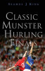 Seamus King / Classic Munster Hurling Finals (Large Paperback)