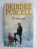 Deirdre Purcell / Francey (Hardback)