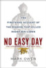 Mark Owen / No Easy Day : The Firsthand Account of the Mission That Killed Osama Bin Laden (Hardback)