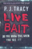 P. J. Tracy / Live Bait : Twin Cities Book 2 (Hardback)