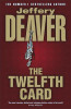Jeffery Deaver / The Twelfth Card : Lincoln Rhyme Book 6 (Hardback)