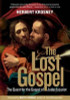 H. Krosney / The Lost Gospel : The Quest for the Gospel of Judas Iscariot (Hardback)