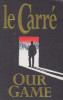 John  Le Carré / Our Game (Hardback)