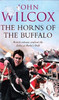 John Wilcox / The Horns of the Buffalo