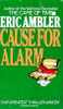 Eric Ambler / Cause for Alarm