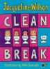 Jacqueline Wilson / Clean Break (Hardback)