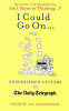 I Could Go On... : Unpublished Letters to the Daily Telegraph (Hardback)