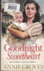 Annie Groves / Goodnight Sweetheart