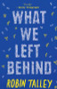 Robin Talley / What We Left Behind