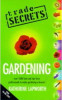 Alexandra Fraser / "Trade Secrets" : Gardening