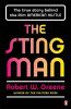 Robert W. Greene / The Sting Man : The True Story Behind the Film AMERICAN HUSTLE