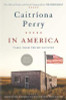 Caitriona Perry / In America : Tales from Trump Country