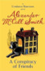 Alexander McCall Smith / A Conspiracy Of Friends