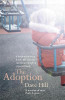 Dave Hill / The Adoption : A deeply perceptive novel that will move you to tears