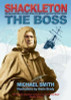 Michael Smith / Shackleton : The Boss (Large Paperback)